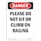 Signmission Safety Sign, OSHA Danger, 10" Height, Please Do Not Sit Or Climb On Railing, Portrait OS-DS-D-710-V-2105 - alternate 1
